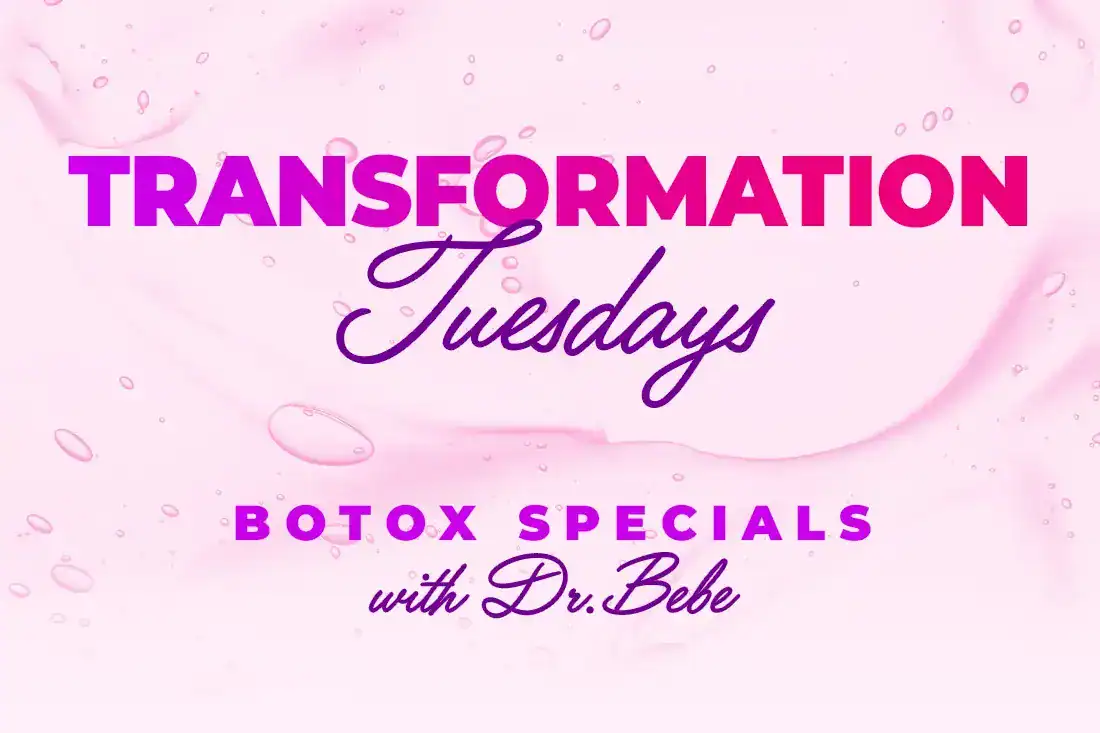 Transformation Tuesdays with Dr. Bebe